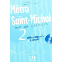 Рабочая тетрадь Metro Saint-Michel 2 Cahier d`exercices + CD audio