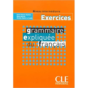 Рабочая тетрадь Grammaire Expliquée du français Intermédiaire Cahier d`exercices