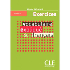 Рабочая тетрадь Vocabulaire expliqué du français débutant Cahier d'activités