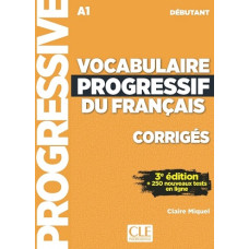 Сборник ответов Vocabulaire Progressif du Français 3e Edition Debut Corriges 