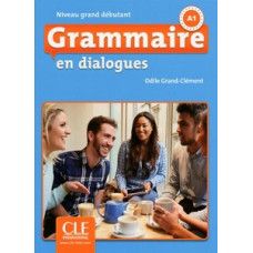 Грамматика Grammaire en dialogues (2ème édition) niveau Grand Débutant Livre + CD