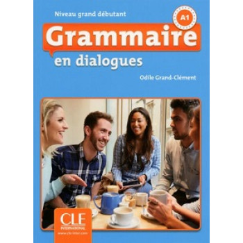 Грамматика Grammaire en dialogues (2ème édition) niveau Grand Débutant Livre + CD