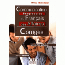Ответы Communication progressive du français (2e Édition) des Affaire Corrigés