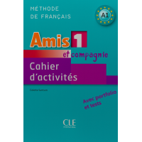 Рабочая тетрадь Amis et compagnie 1 Cahier d'exercices