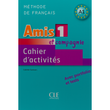 Рабочая тетрадь Amis et compagnie 1 Cahier d'exercices