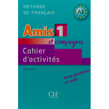 Рабочая тетрадь Amis et compagnie 1 Cahier d'exercices