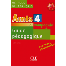 Книга для учителя Amis et compagnie 4 Guide pédagogique