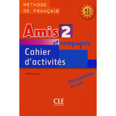 Рабочая тетрадь Amis et compagnie 2 Cahier d'exercices