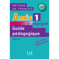 Книга для учителя Amis et compagnie 1 Guide pédagogique