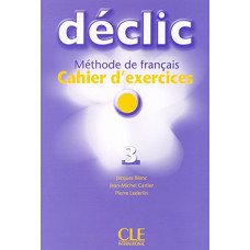 Рабочая тетрадь Déclic 3 Cahier d'exercices