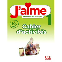 Рабочая тетрадь J'aime 1 Cahier d'activités