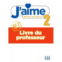 Книга для учителя J'aime 2 Livre de professeur
