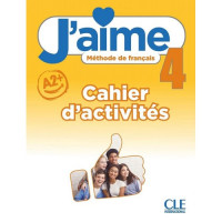 Рабочая тетрадь J'aime 4 Cahier d'activités