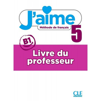 Книга для учителя J'aime 5 Livre de professeur