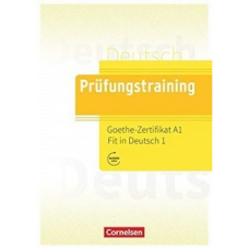 Книга Prufungstraining DaF: Goethe-Zertifikat A1 Fit in Deutsch 1 Übungsbuch mit Lösungen, Audios Online