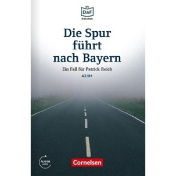 Книга A2/B1 Die Spur führt nach Bayern Mit Audios-Online
