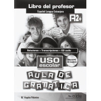  Uso escolar. Aula de gramatica A2+ - Libro del profesor+CD