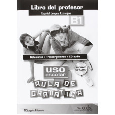 Uso escolar. Aula de gramatica B1 - Libro del profesor+CD