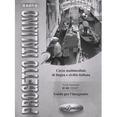 Progetto Italiano Nuovo 2 (B1-B2) Guida per L'insegnante