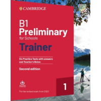 Тесты B1 Preliminary for Schools Trainer 1 for the Revised Exam from 2020 with answers