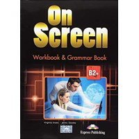 Рабочая тетрадь On screen B2+ Workbook & Grammar Book