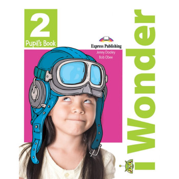 Учебник I Wonder 2 Pupil's Book