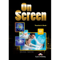 Книга для учителя On screen B1 Teacher's Book (Ukraine)