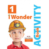 Рабочая тетрадь I Wonder 1 Activity Book
