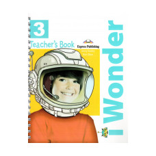 Книга для учителя I Wonder 3 Teacher's Book