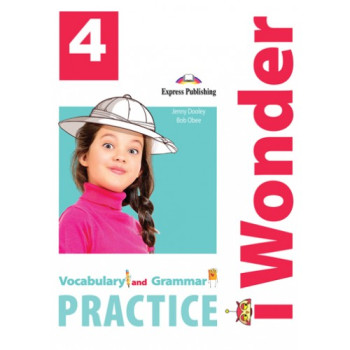 Грамматика I Wonder 4 Vocabulary and Grammar Practice