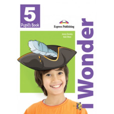 Учебник I Wonder 5 Pupil's Book
