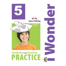 Грамматика I Wonder 5 Vocabulary and Grammar Practice