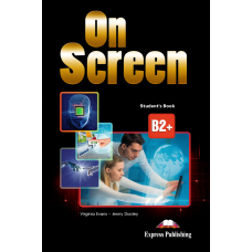 Учебник On screen B2+ Revised Student's Book with Digibook App