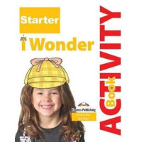 Рабочая тетрадь I Wonder Starter  Activity Book