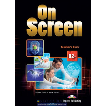 Книга для учителя On screen B2+ Teacher's Book with Writing Book