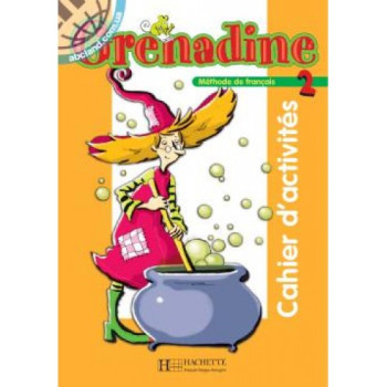Рабочая тетрадь Grenadine : Niveau 2 Cahier d'activités