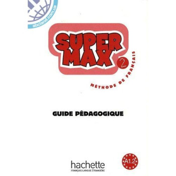 Книга для учителя Super Max : Niveau 2 Guide pédagogique