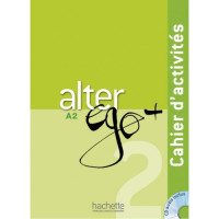 Рабочая тетрадь Alter Ego+ : Niveau 2 Cahier d'activités + CD audio