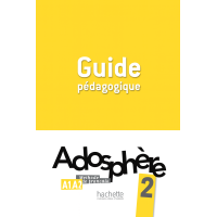 Книга для учителя Adosphère: Niveau 2 (A1.2) Guide pédagogique