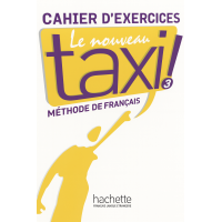Рабочая тетрадь Le Nouveau Taxi: 3 Cahier d'exercices