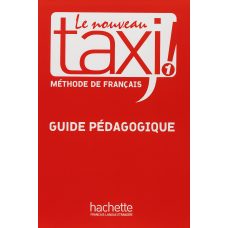 Книга для учителя Le Nouveau Taxi: 1 Guide pédagogique