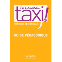 Книга для учителя Le Nouveau Taxi: 3 Guide pédagogique