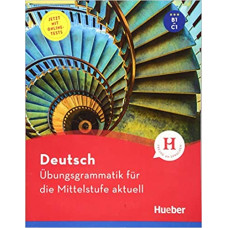  Грамматика Deutsch Übungsgrammatik für die Mittelstufe aktuell
