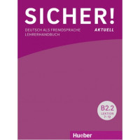 Книга для учителя Sicher! Aktuelle B2/2 Lehrerhandbuch
