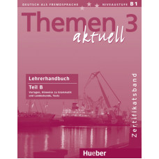Книга для учителя Themen aktuell 3 Lehrerhandbuch Teil B, Zertifikatsband
