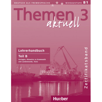 Книга для учителя Themen aktuell 3 Lehrerhandbuch Teil B, Zertifikatsband