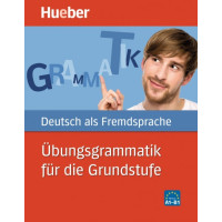 Грамматика Übungsgrammatik für die Grundstufe