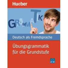 Грамматика Übungsgrammatik für die Grundstufe