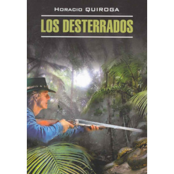 Los Desterrados. Изгнанники.