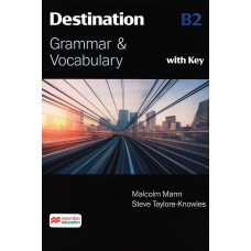 Destination B2 Student's Book Grammar and Vocabulary with key